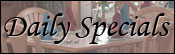 Daily Specials